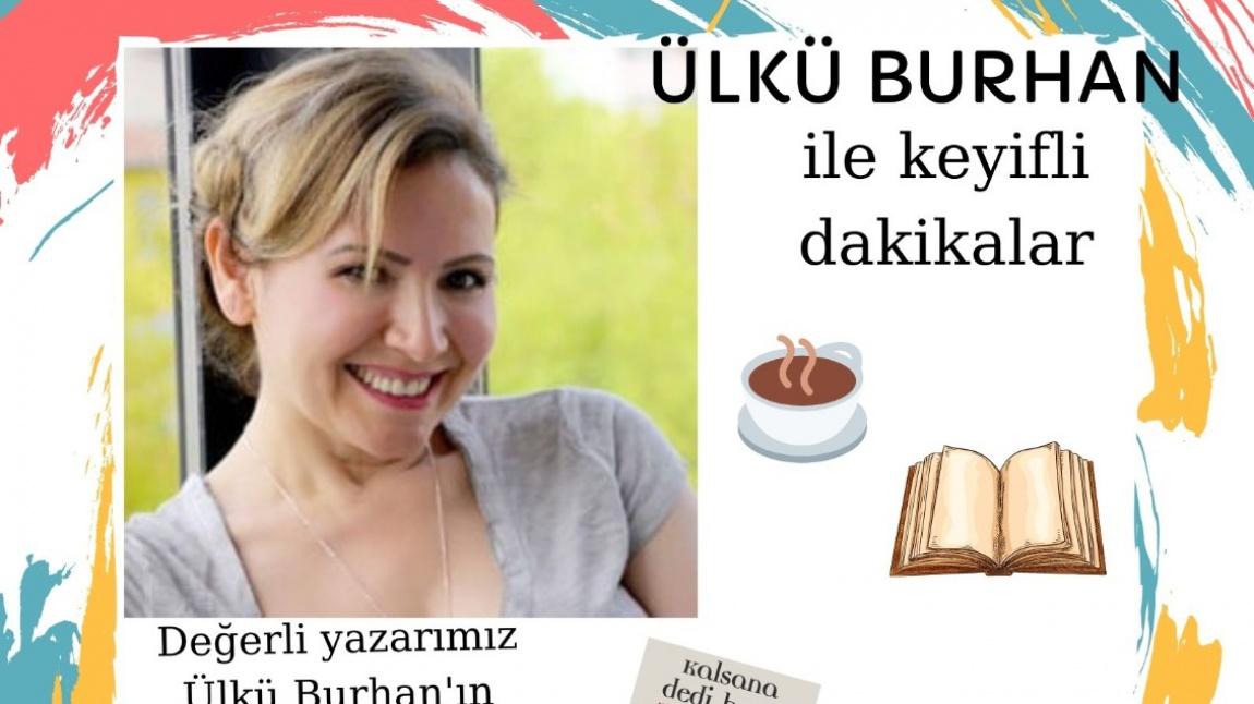 Yazar Ülkü BURHAN ile Oyunda Edebiyat Projesinde Keyifli Dakikalar...