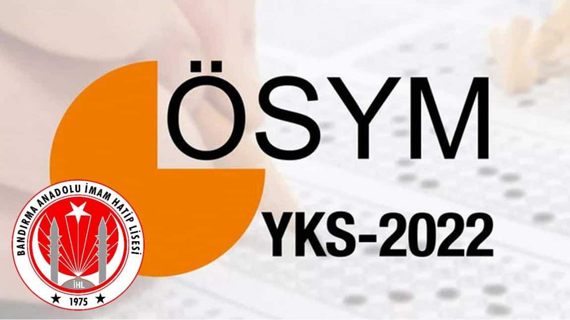 2022 YKS Sınavlarına Girecek Tüm Öğrencilerimize Başarılar Dileriz.