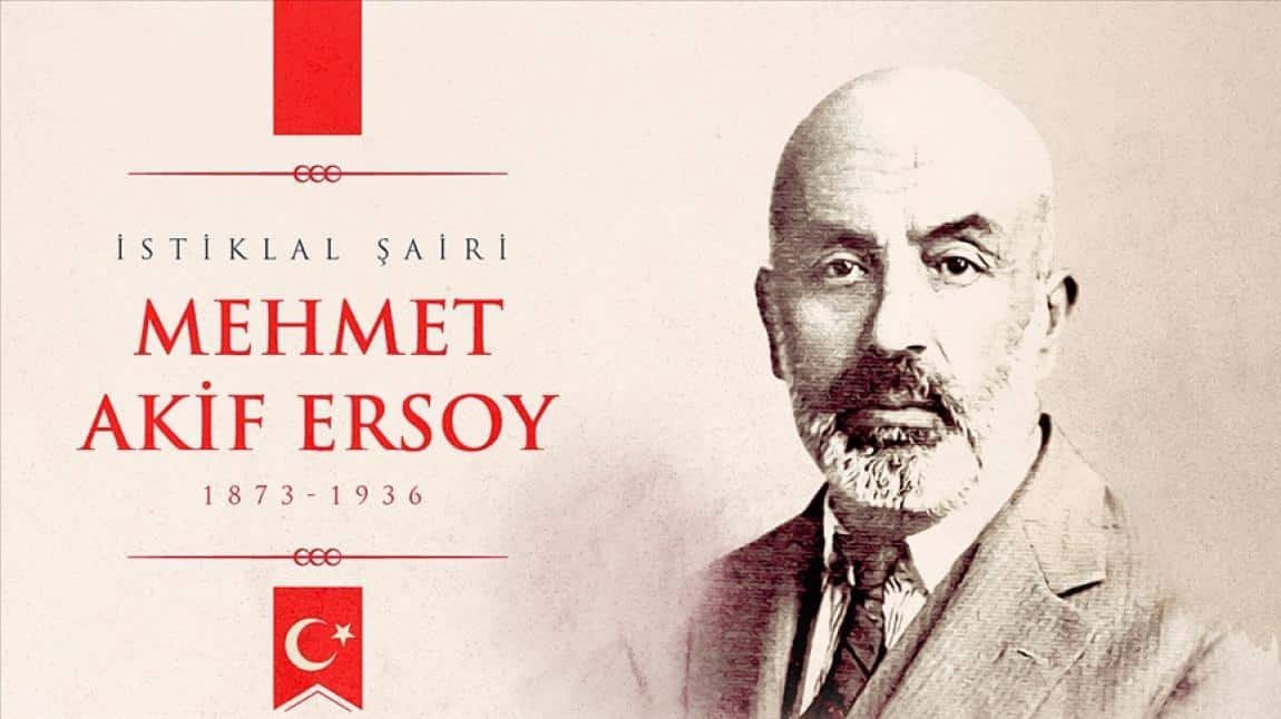 Mehmet Akif ERSOY'u Vefatının Yıldönümünde Saygı ve Minnetle Andık